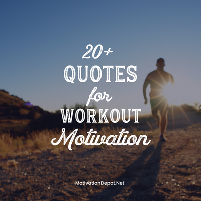 20+ Quotes to Get You Pumped for Your Workout