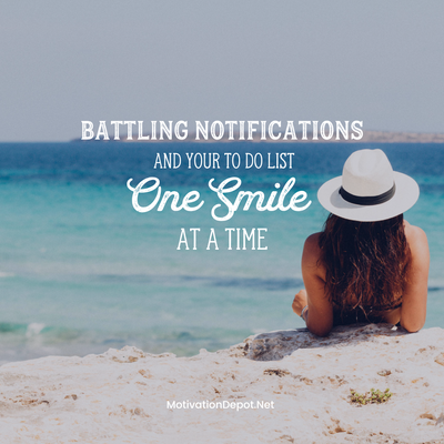 The Burnout Chronicles: Battling Notifications and Your To Do List, One Smile at a Time