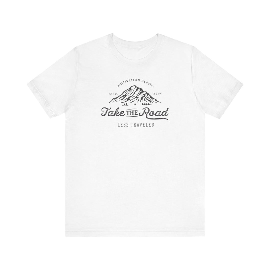 Take the Road Less Travelled T-Shirt