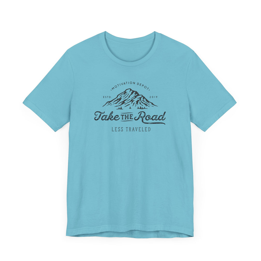 Take the Road Less Travelled T-Shirt