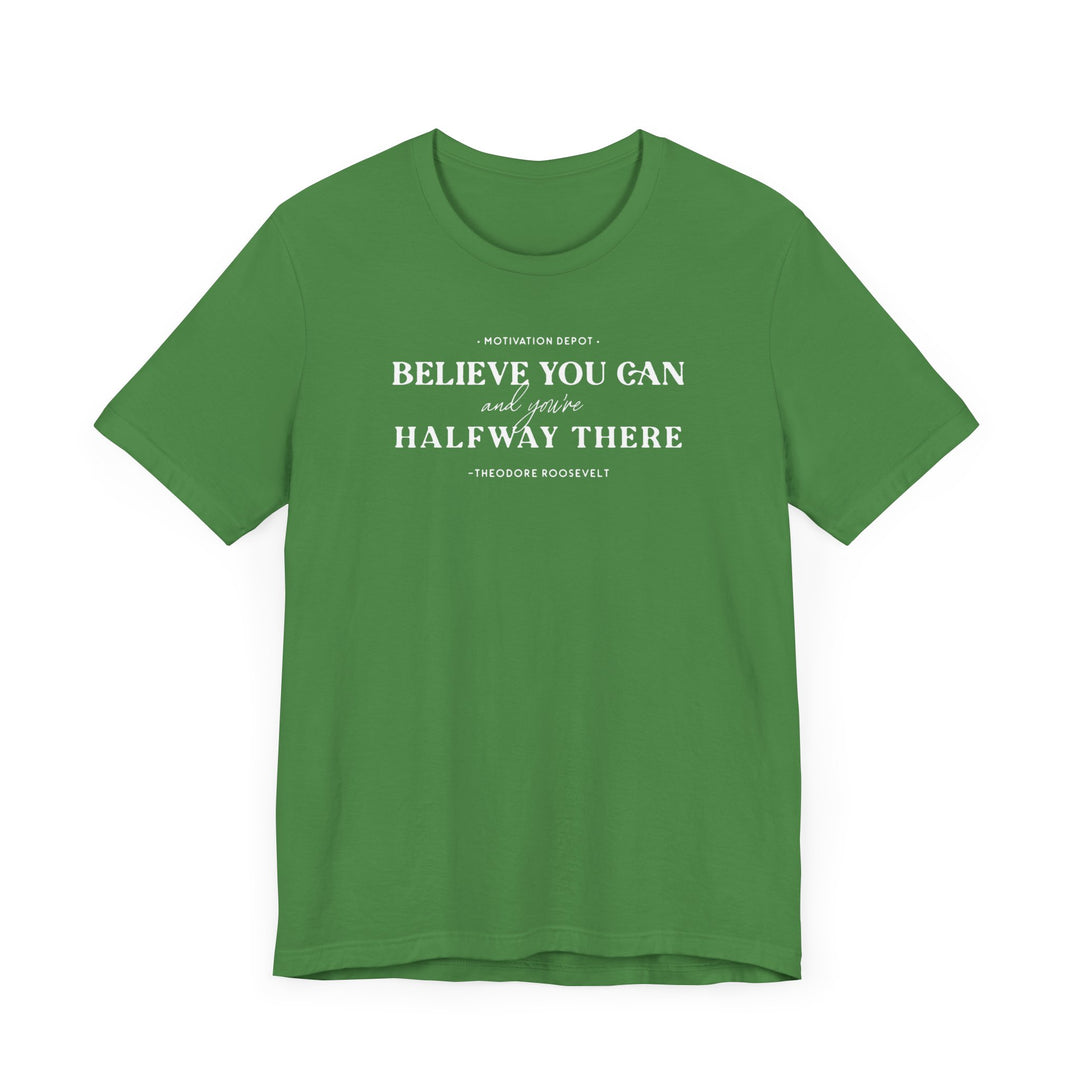 Believe You Can T-Shirt