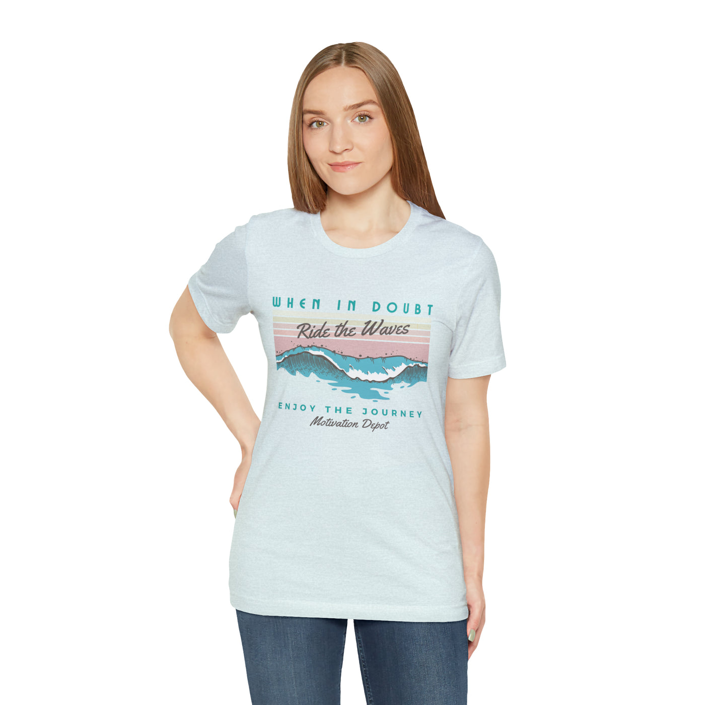When in Doubt, Ride the Waves T-Shirt
