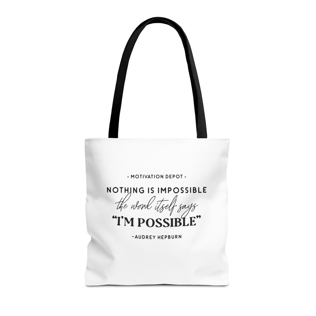 Nothing is Impossible Tote