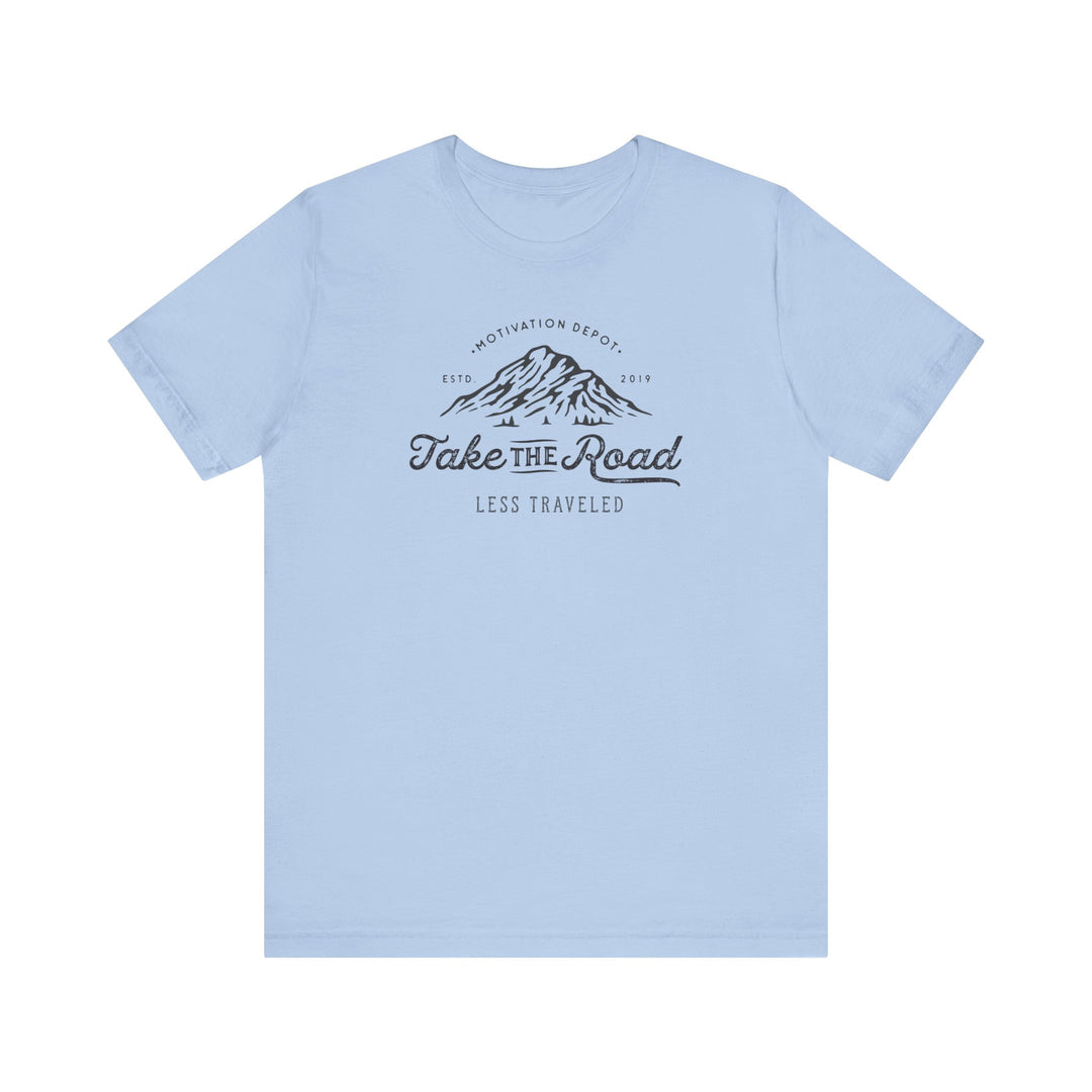 Take the Road Less Travelled T-Shirt