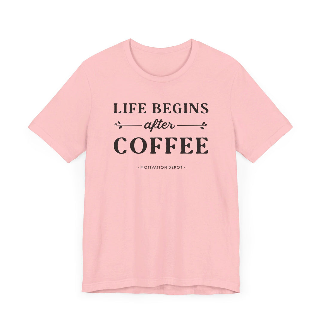 Life Begins After Coffee T-Shirt