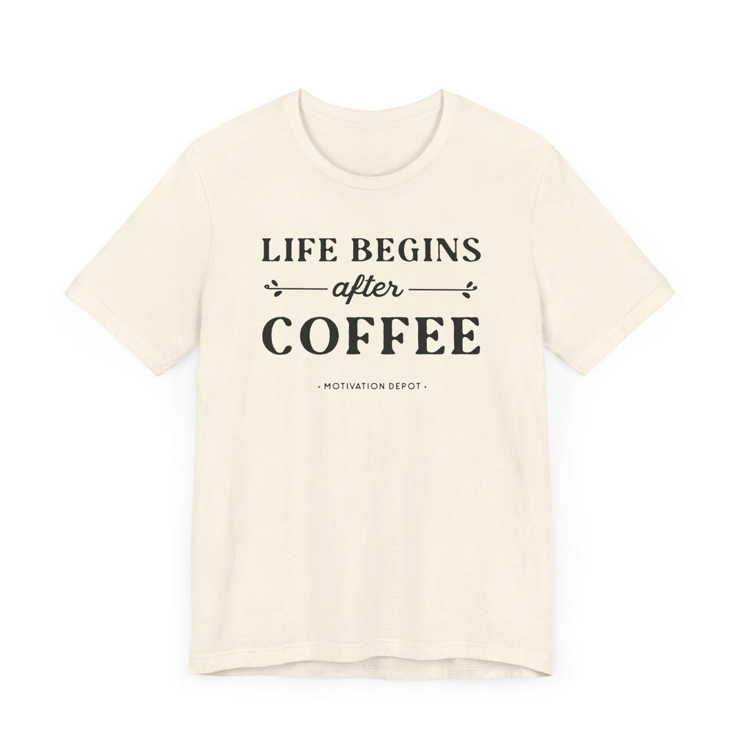 Life Begins After Coffee T-Shirt