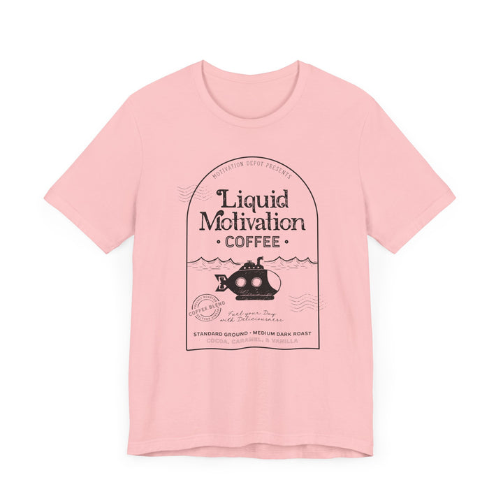 Liquid Motivation T-Shirt