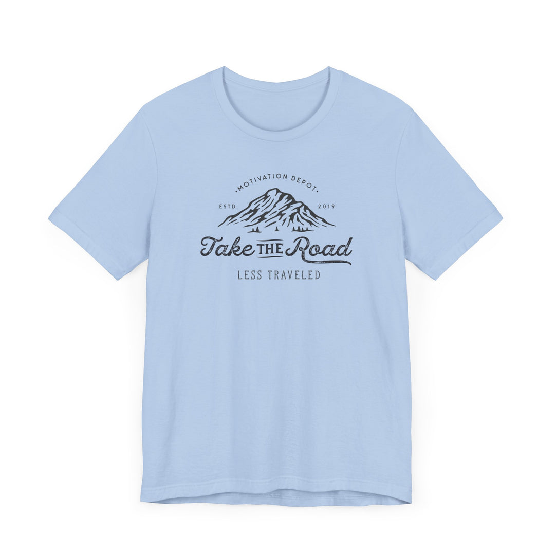 Take the Road Less Travelled T-Shirt