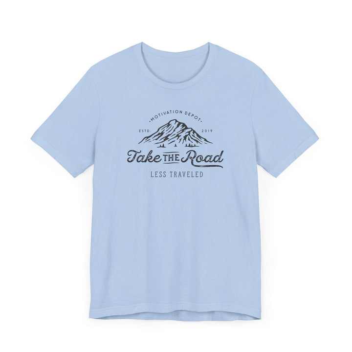 Take the Road Less Travelled T-Shirt