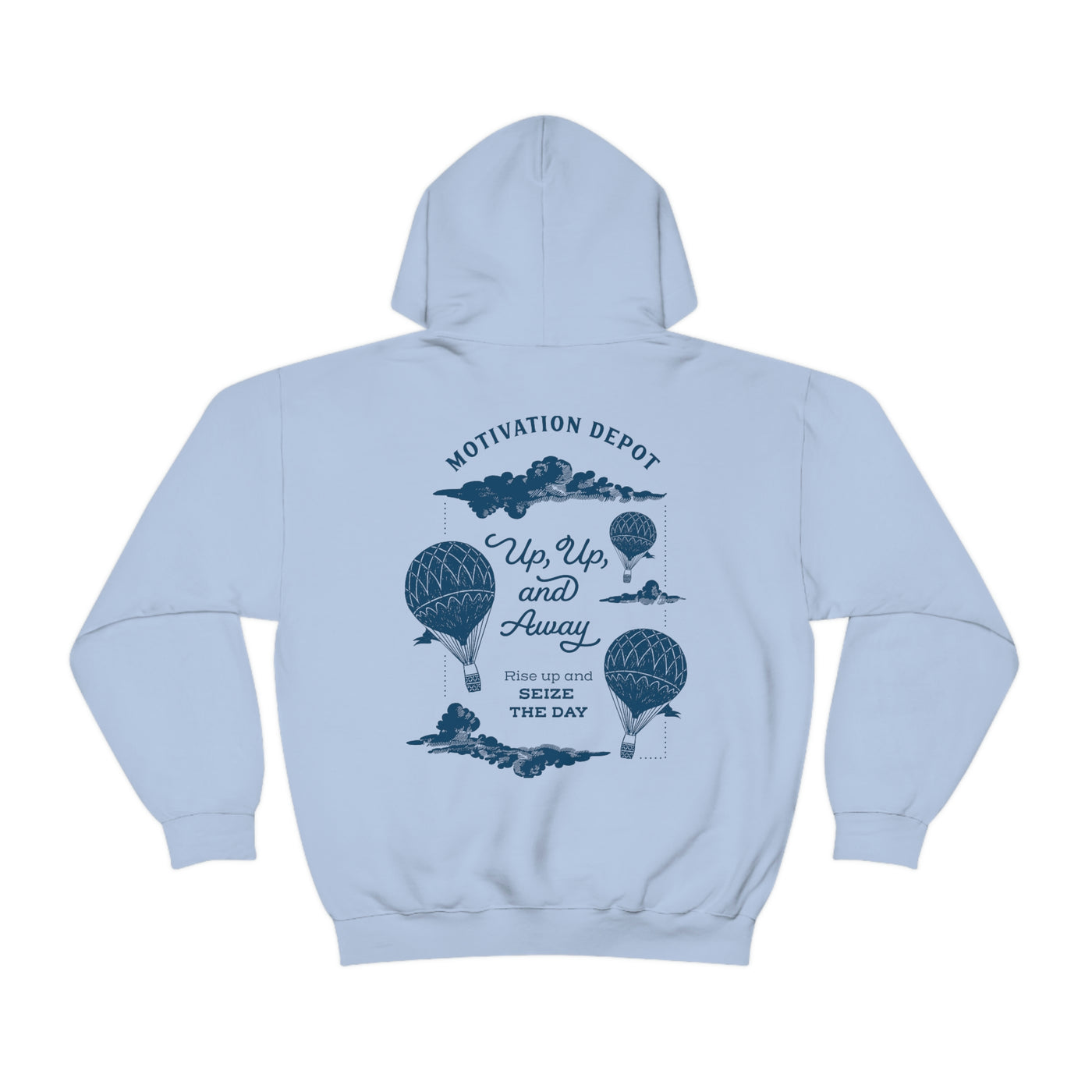 Rise up and Seize the day! Up, up, and away! Hoodie